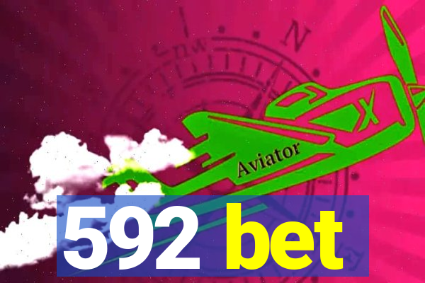 592 bet